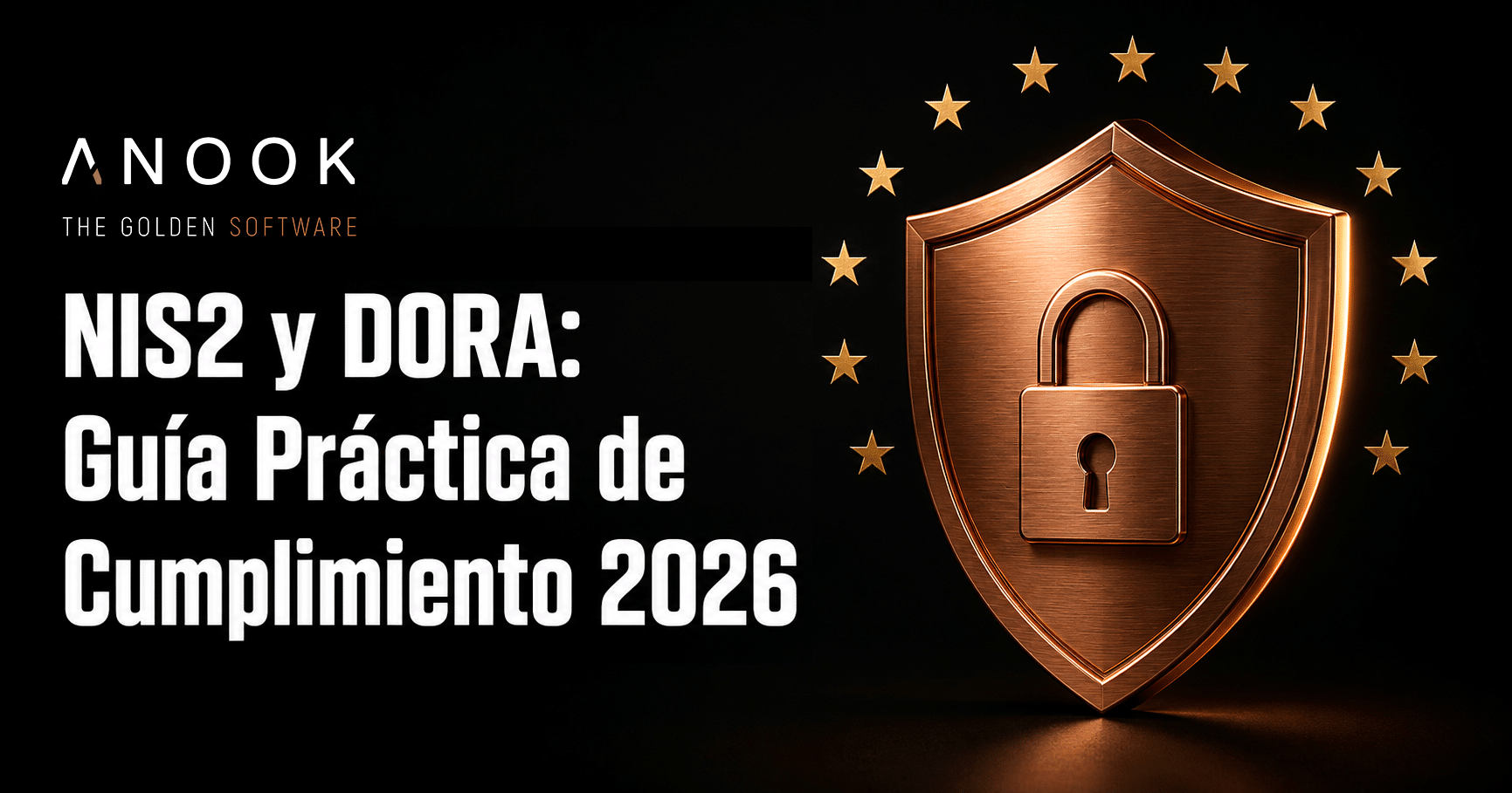 NIS2 y DORA: escudo de seguridad con candado y estrellas de la UE, guía práctica de cumplimiento normativo